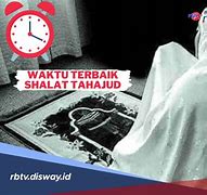 Waktu Terbaik Melakukan Sholat Tahajud